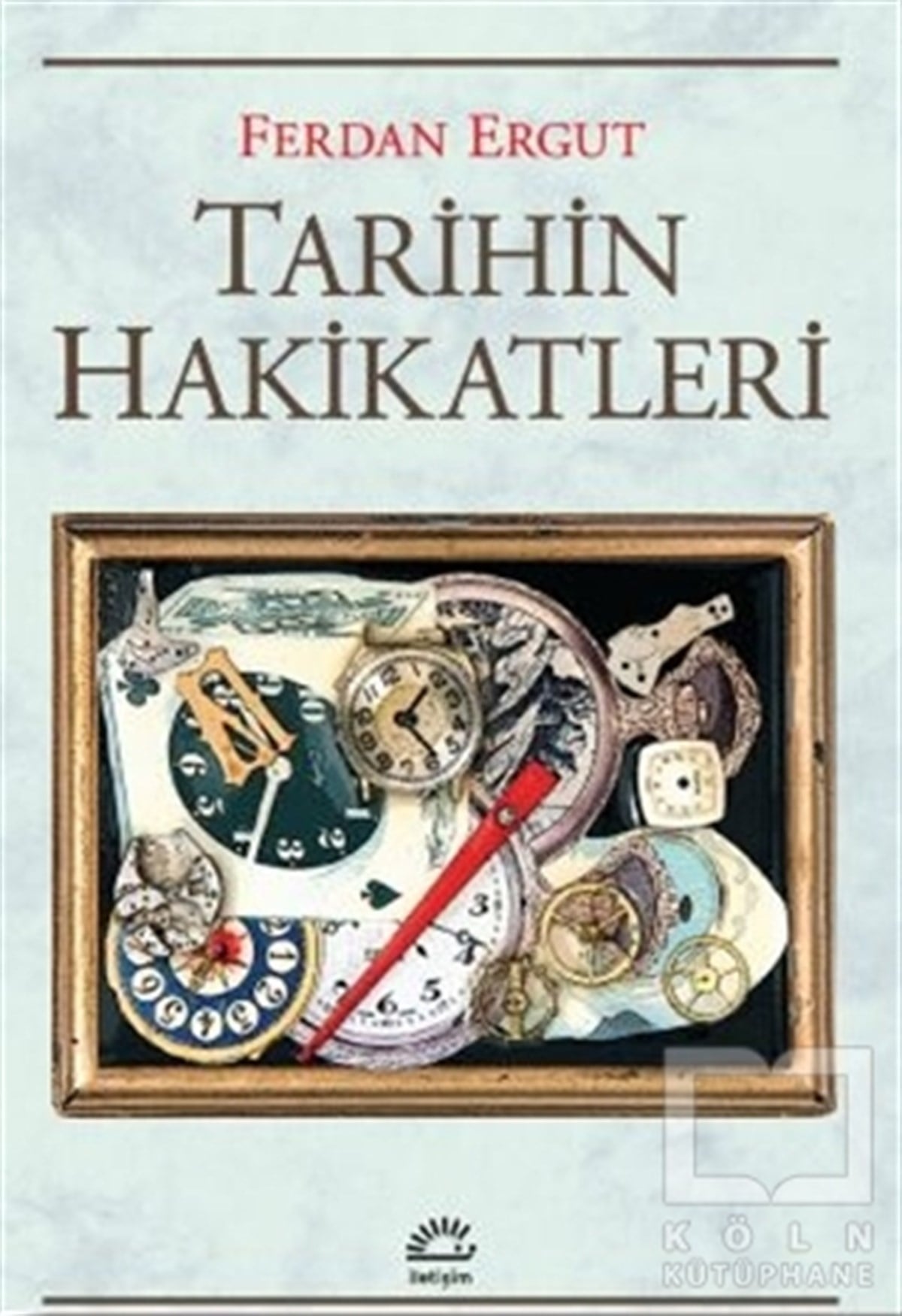 Ferdan ErgutForschung, Analyse und TheoriebücherTarihin Hakikatleri