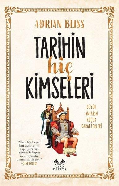 Adrian BlissDünya TarihiTarihin Hiç Kimseleri - Büyük Anların Küçük Karakterleri