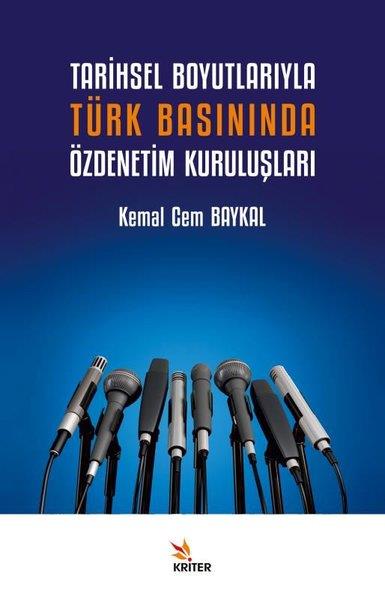 Kemal Cem BaykalMedyaTarihsel Boyutlarıyla Türk Basınında Özdenetim Kuruluşları