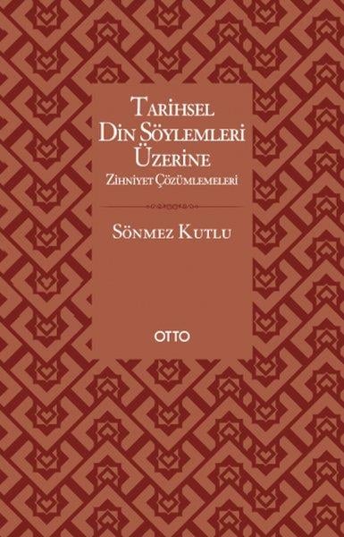Sönmez Kutluİslami KitaplarTarihsel Din Söylemleri Üzerine Zihniyet Çözümlemeleri