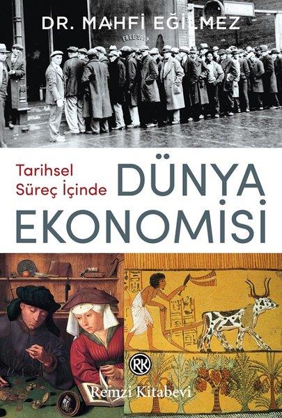 Mahfi EğilmezForschung, Analyse und TheoriebücherTarihsel Süreç İçinde Dünya Ekonomisi