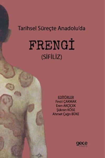 KolektifBeden SağlığıTarihsel Süreçte Anadolu'da Frengi - Sifiliz