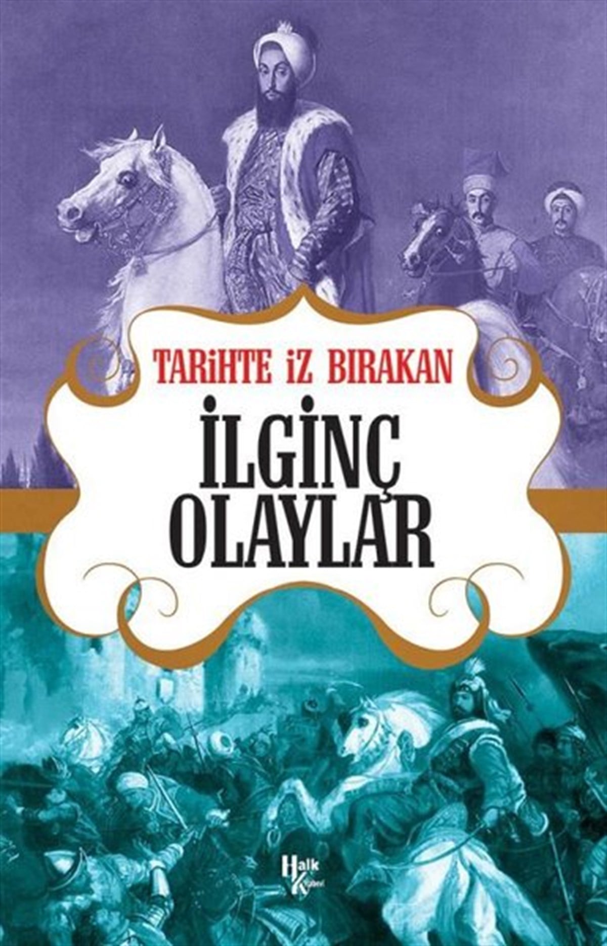 Rıza SüreyyaBilim Tarihi KitaplarıTarihte İz Bırakan İlginç Olaylar