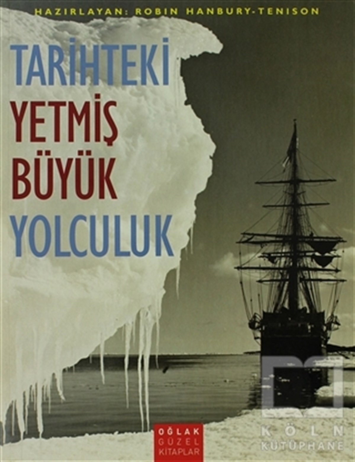 KolektifDiğerTarihteki Yetmiş Büyük Yolculuk
