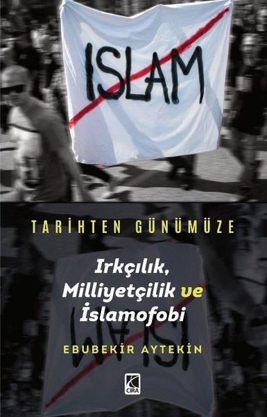 Ebubekir AytekinGenel Politika & Siyaset Bilim & Siyaset Tarihi KitaplarıTarihten Günümüze Irkçılık, Milliyetçilik ve İslamofobi
