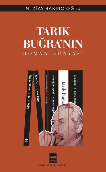 N. Ziya BakırcıoğluEleştiri & Kuram & İnceleme KitaplarıTarık Buğra'nın Roman Dünyası