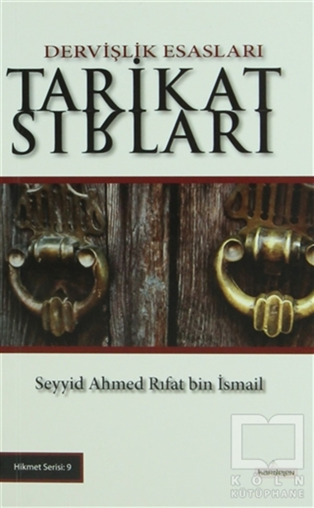 Seyyid Ahmed Rıfat bin İsmailTasavvuf - Mezhepler - TarikatlarTarikat Sırları