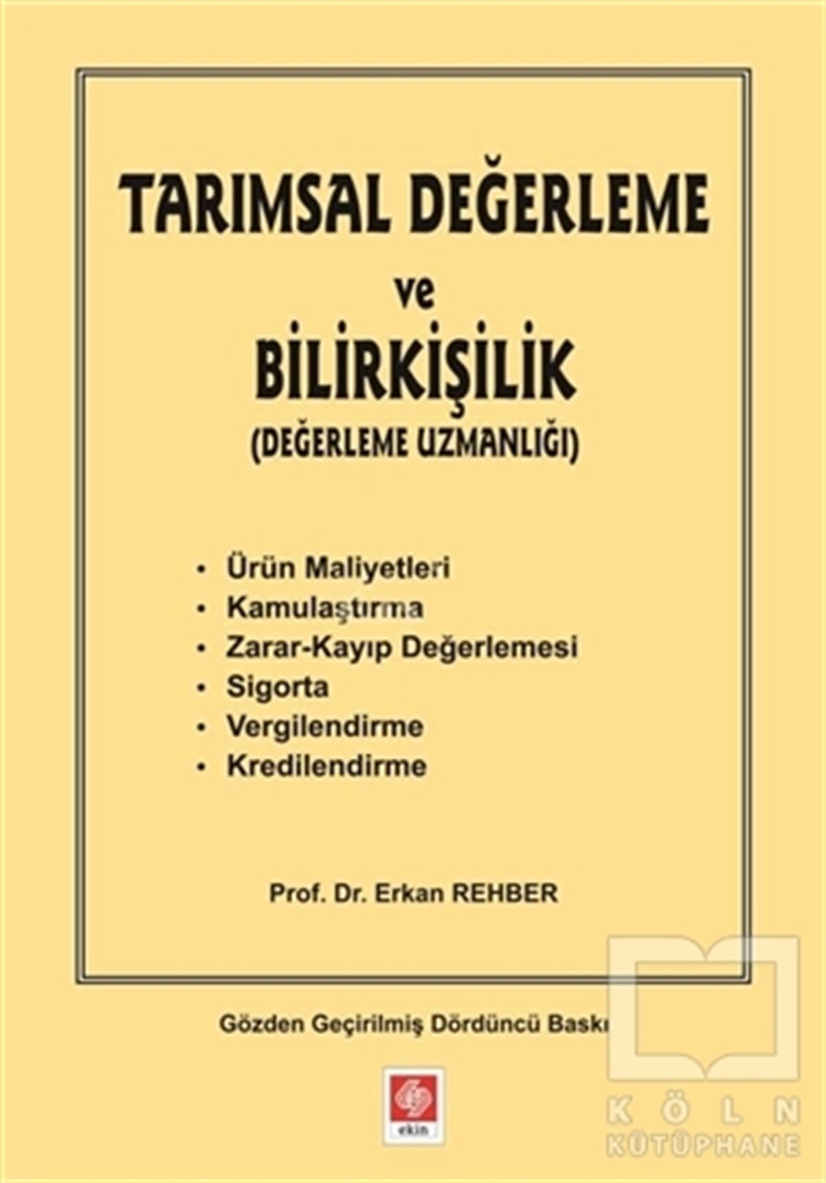 Erkan RehberDers KitaplarıTarımsal Kıymet Takdiri (Değerleme) ve Bilirkişilik