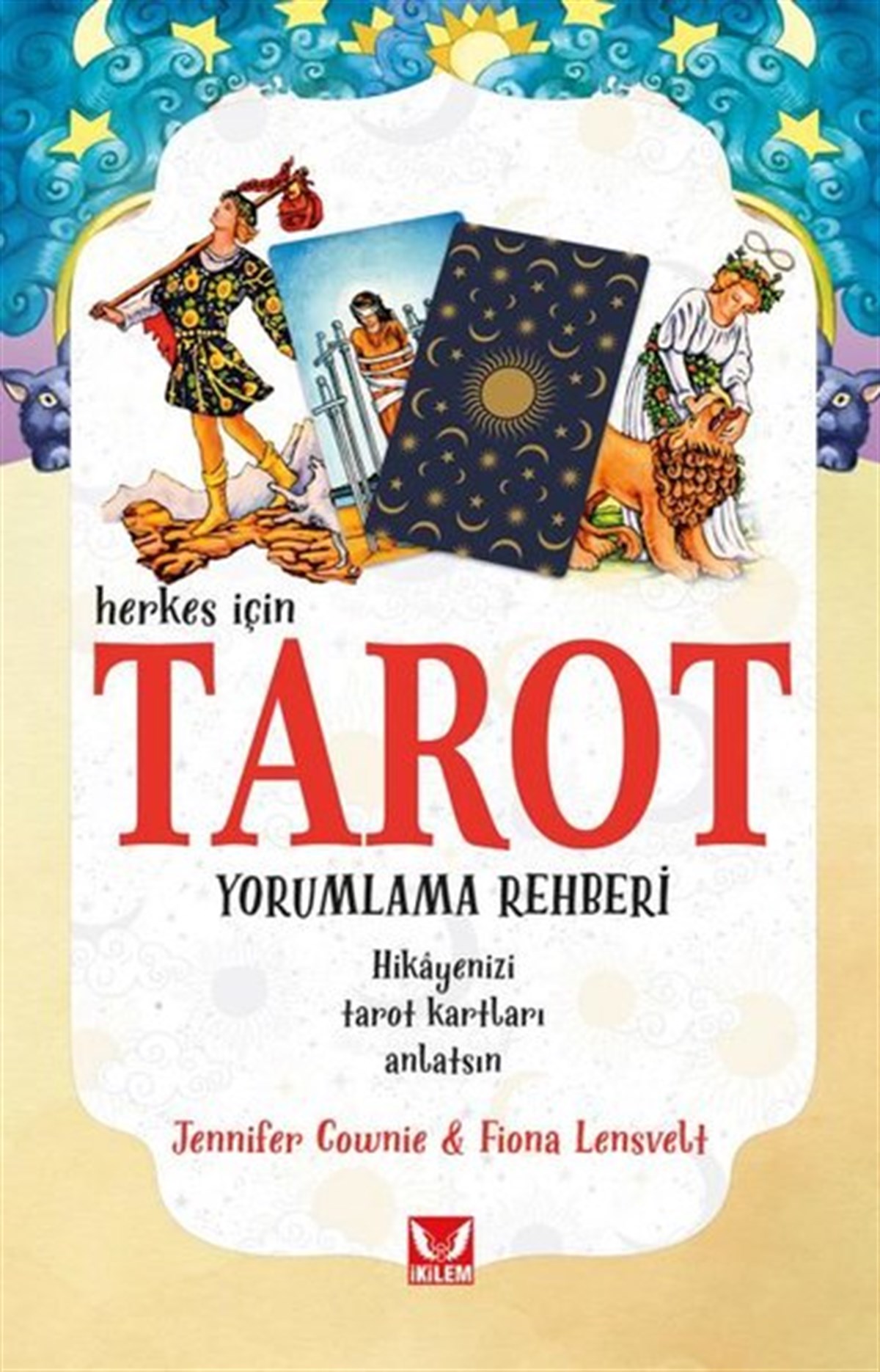 Fiona LensveltAstrologieTarot Yorumlama Rehberi - Herkes İçin