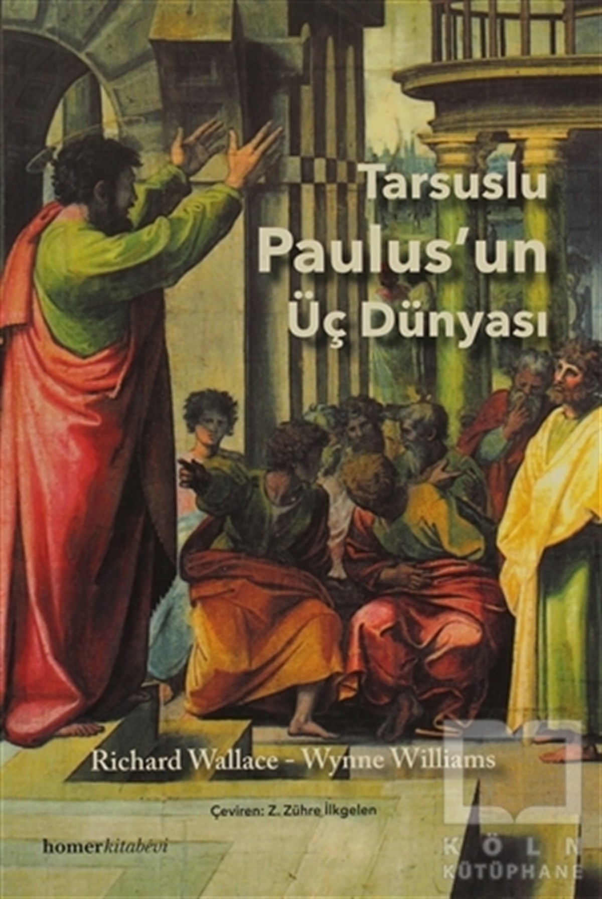 Richard WallaceReferans KitaplarTarsuslu Paulus’un Üç Dünyası