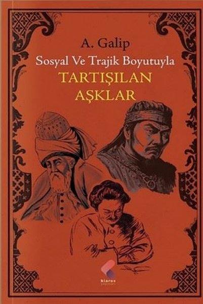 A. GalipEssay BücherTartışılan Aşklar - Sosyal ve Trajik Boyutuyla