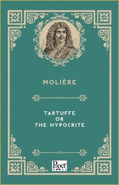 MoliereArtTartuffe or the Hypocrite