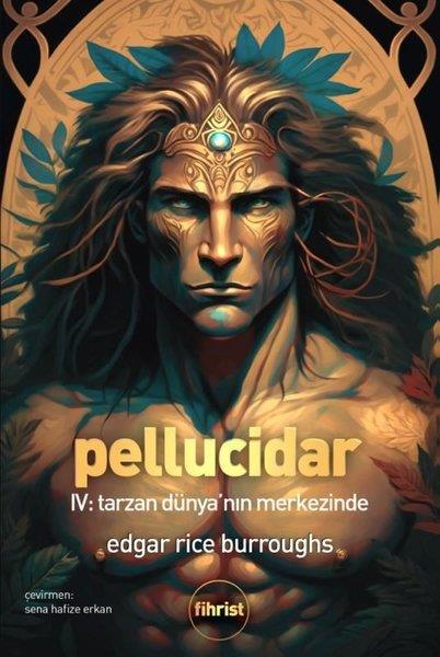 Edgar Rice BurroughsFantastik Kitaplar & Fantastik RomanlarTarzan Dünya'nın Merkezinde - Pellucidar 4