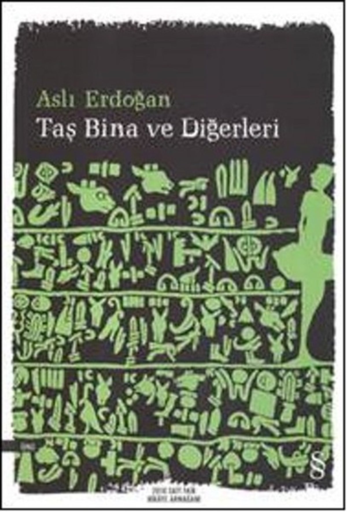 Aslı ErdoğanGeschichten Taş Bina ve Diğerleri