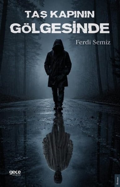 Ferdi SemizTürk RomaniTaş Kapının Gölgesinde