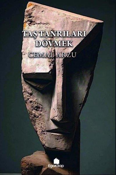 Cemal ArzuTürk RomaniTaş Tanrıları Dövmek