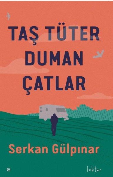 Serkan GülpınarHikaye (Öykü) KitaplarıTaş Tüter Duman Çatlar