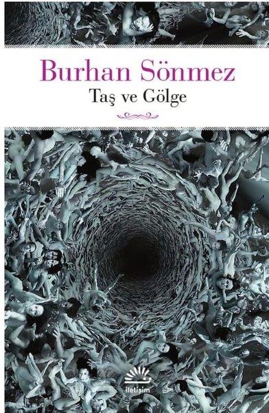 Burhan SönmezTürkçe RomanlarTaş ve Gölge