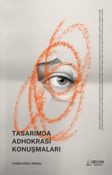 Tuğba Erdil DinçelSanat Kuramı KitaplarıTasarımda Adhokrasi Konuşmaları