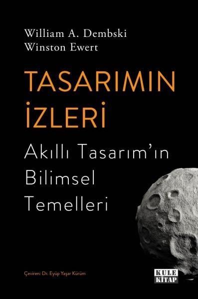 William A. DembskiBilim Tarihi KitaplarıTasarımın İzleri - Akıllı Tasarım'ın Bilimsel Temelleri
