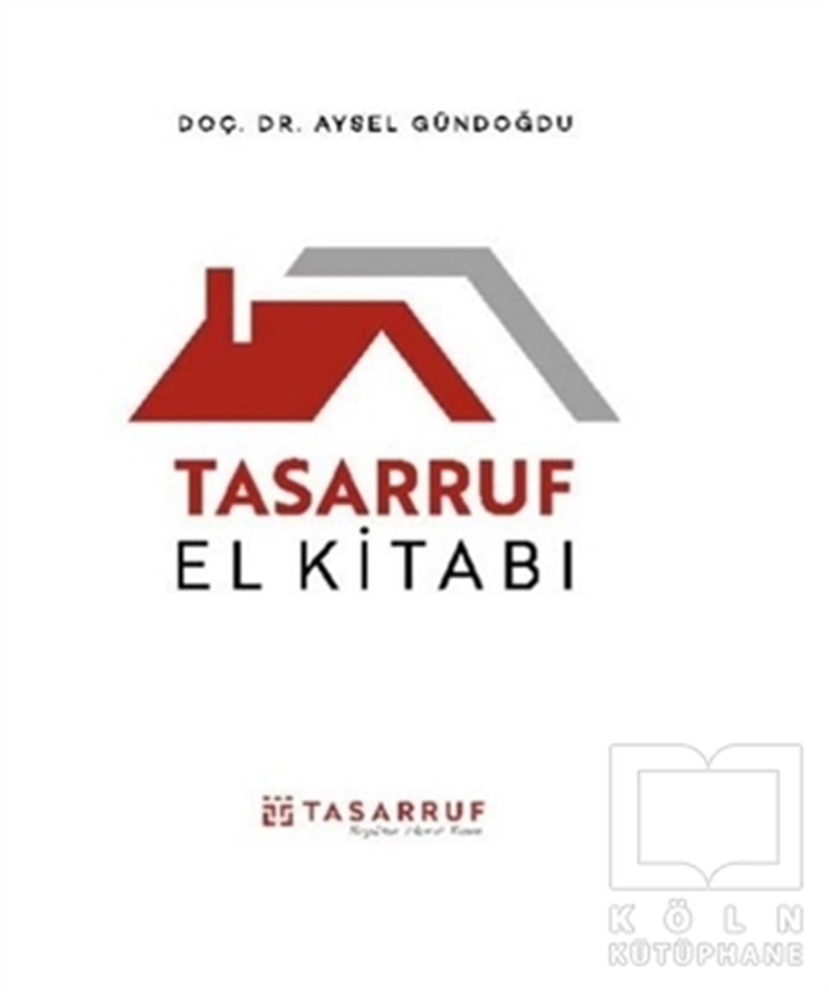 Aysel GündoğduAraştırma & İnceleme & Kuram KitaplarıTasarruf El Kitabı