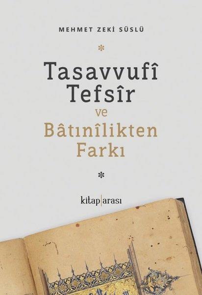 Mehmet Zeki SüslüTasavvuf KitaplarıTasavvufi Tefsir ve Batınilikten Farkı