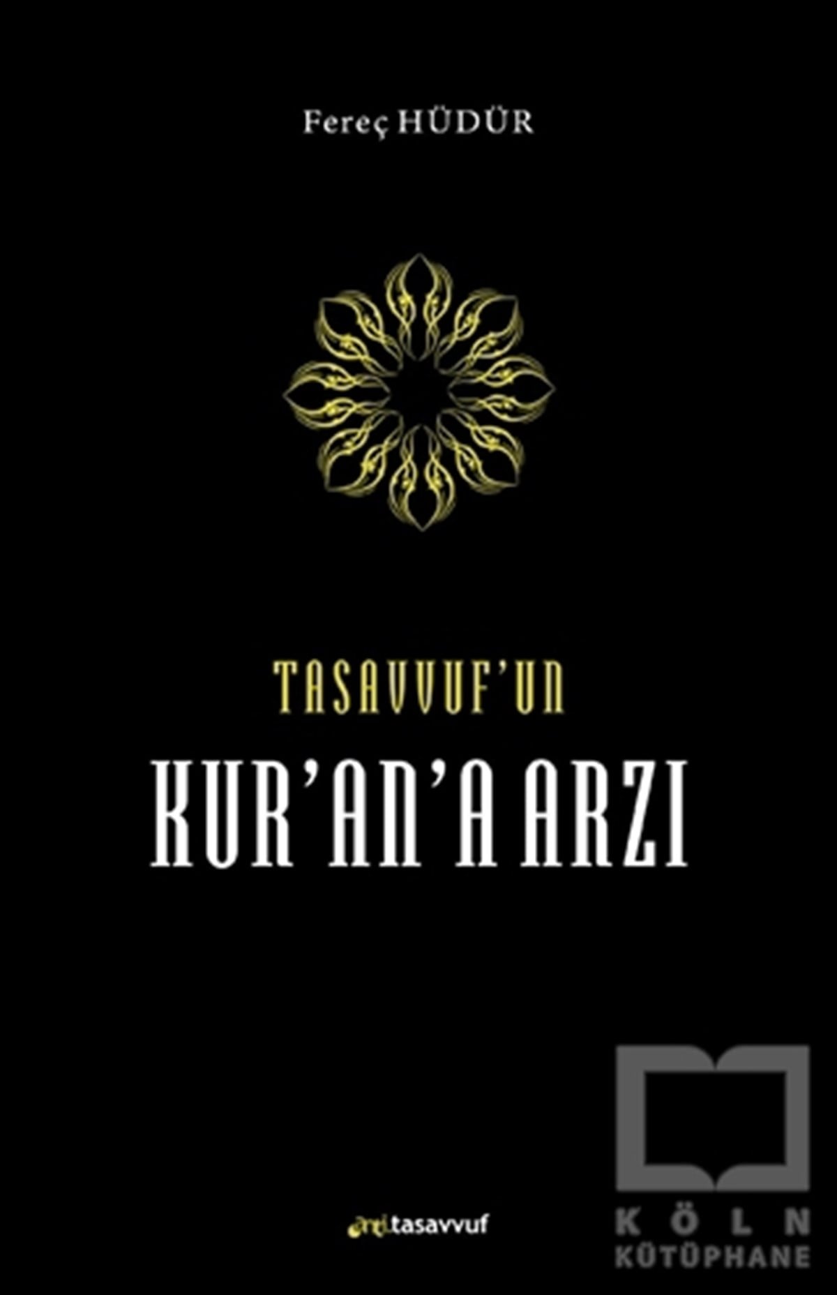Fereç HüdürAraştırma-İncelemeTasavvuf'un Kur'an'a Arzı