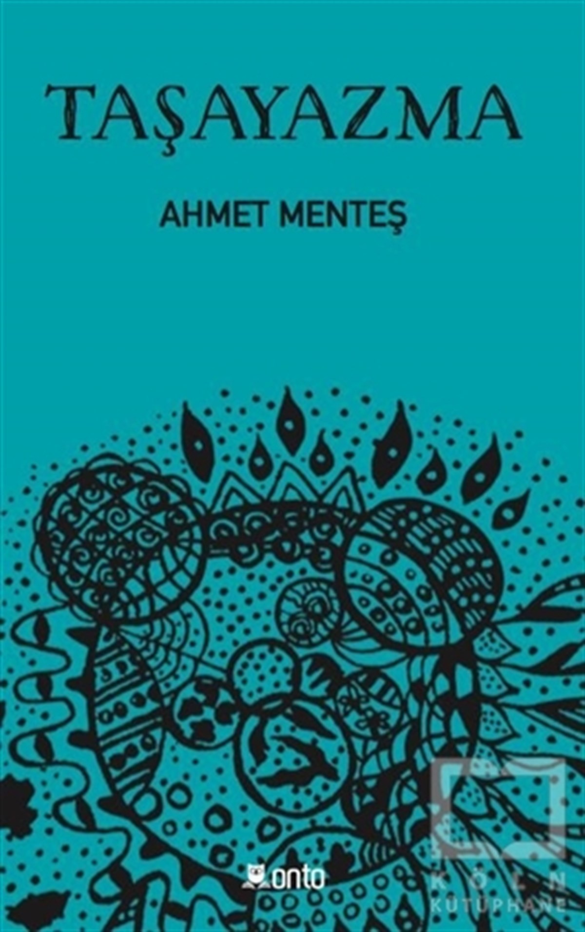 Ahmet MenteşŞiirTaşayazma