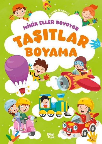 Bilge YorulmazMalbücherTaşıtlar Boyama Kitabı - Minik Eller Boyuyor (Örnek Resimli)