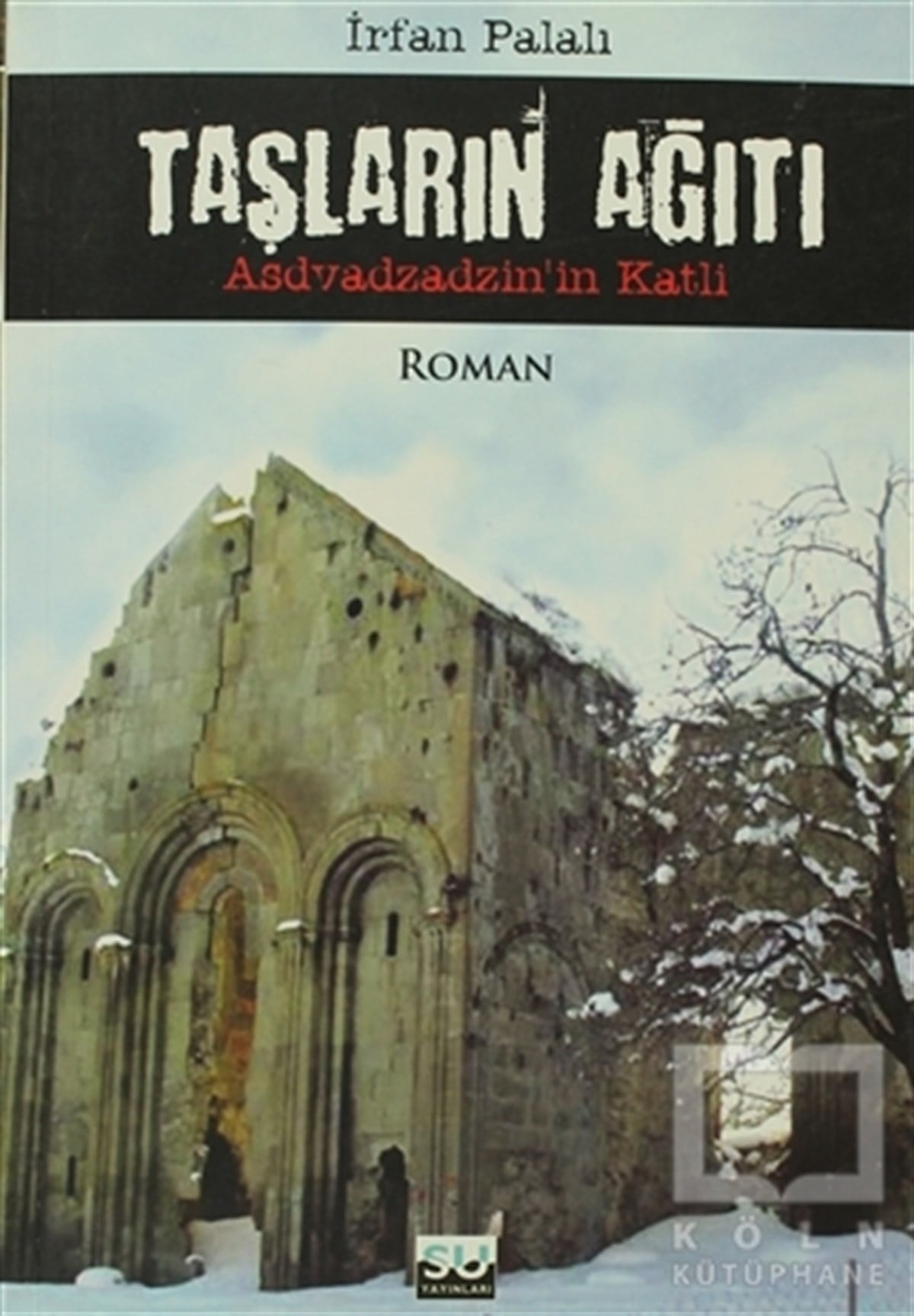 İrfan PalalıRomanTaşların Ağıtı