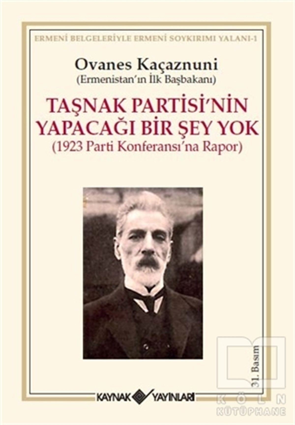 Ovanes KaçaznuniAzınlıklar ve Etnik Sorunlar KitaplarıTaşnak Partisi’nin Yapacağı Bir Şey Yok