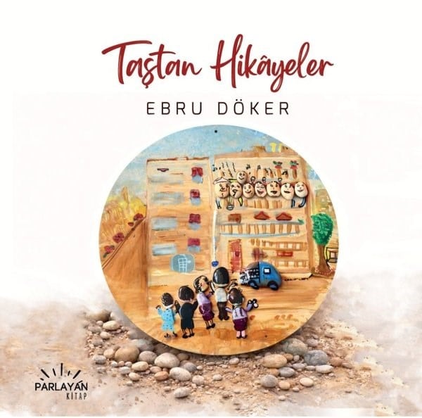 Ebru DökerÇocuk Gençlik RomanlarıTaştan Hikayeler