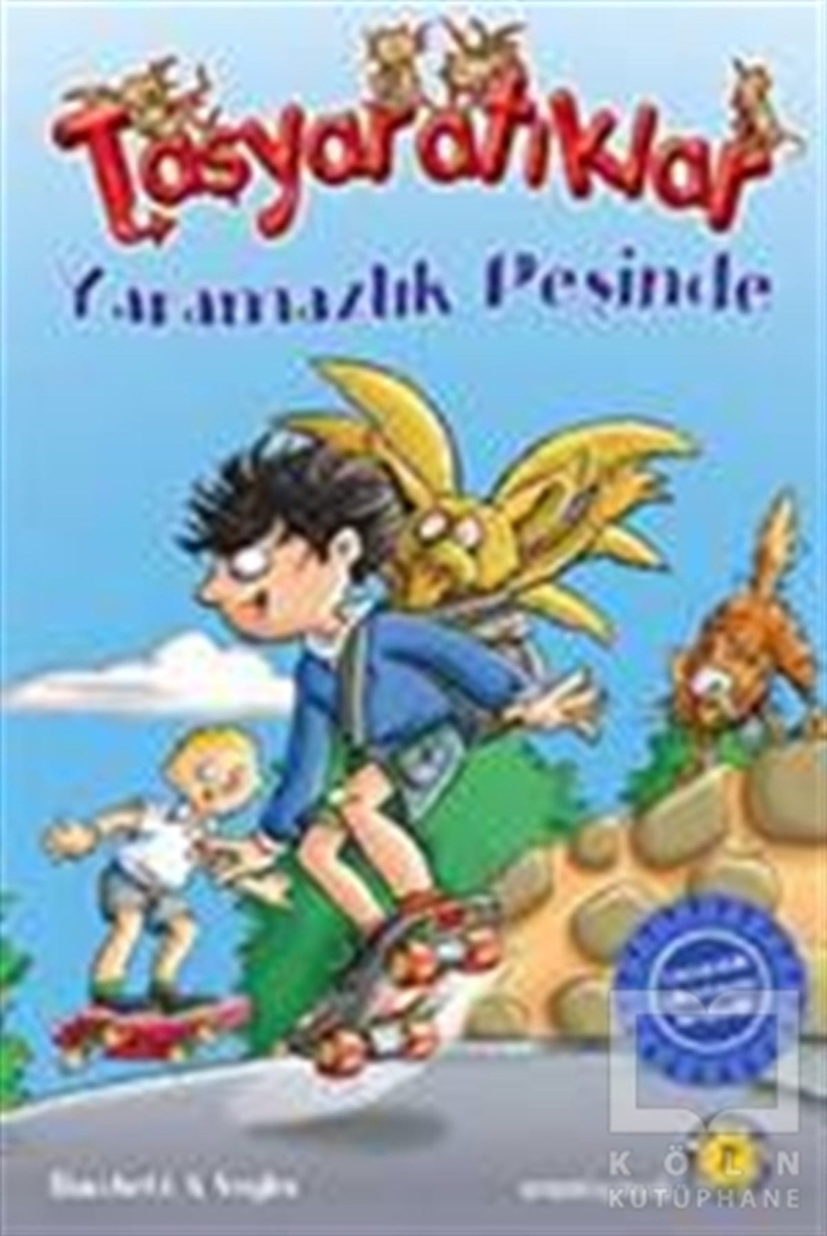 Taşyaratıklar Yaramazlık Peşinde