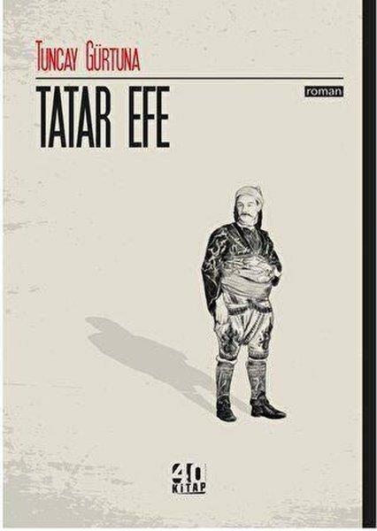 Tuncay GürtunaTürkiye RomanTatar Efe