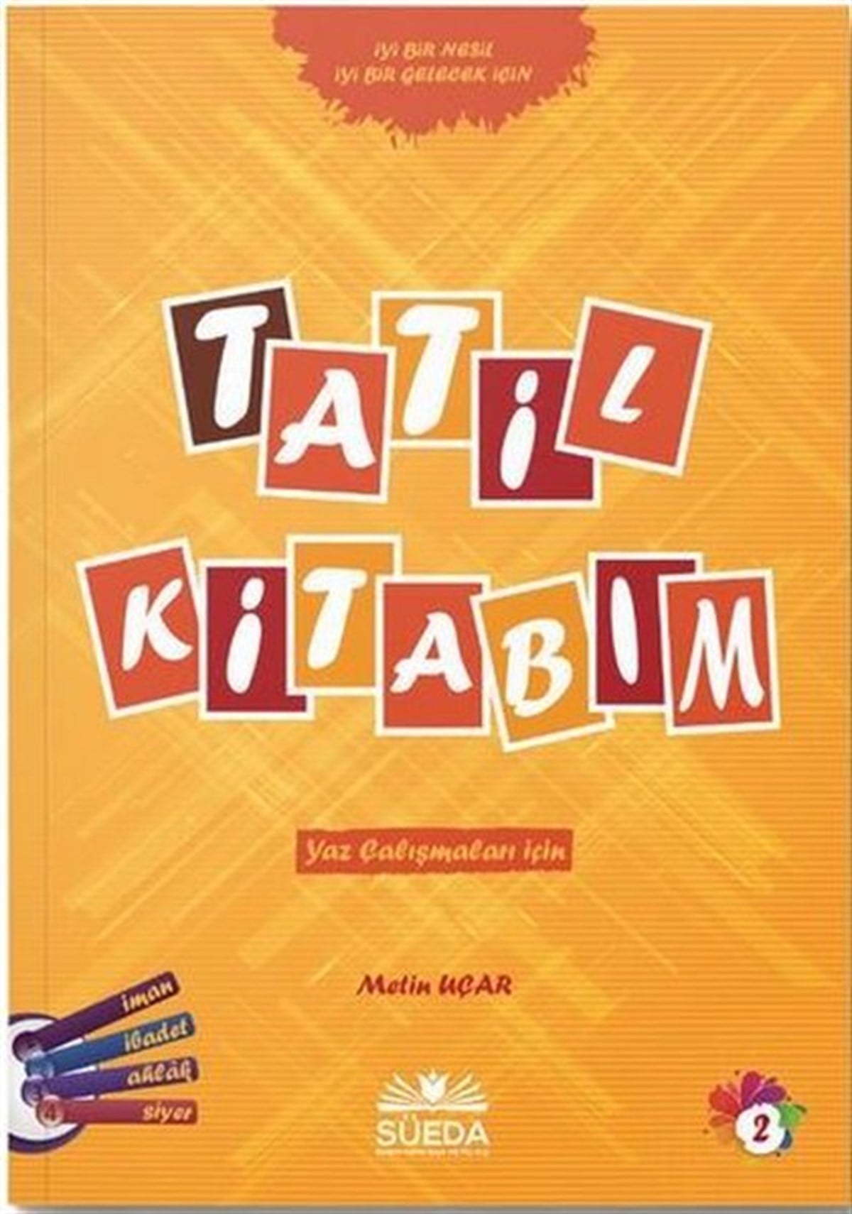 Metin UçarIslami Çocuk KitaplariTatil Kitabım 2 - Yaz Çalışmaları İçin