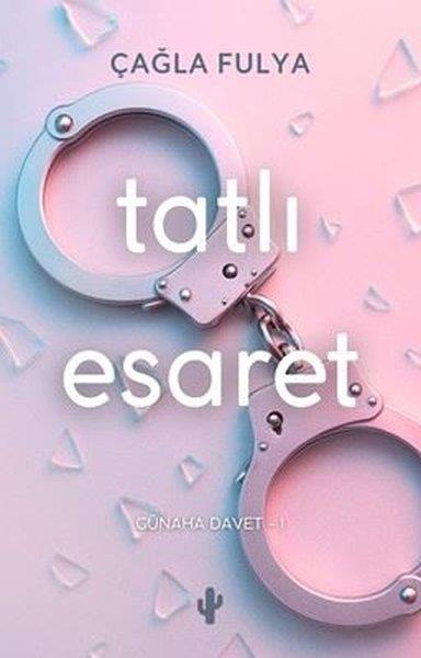 Çağla FulyaTürk RomaniTatlı Esaret - Günaha Davet 1