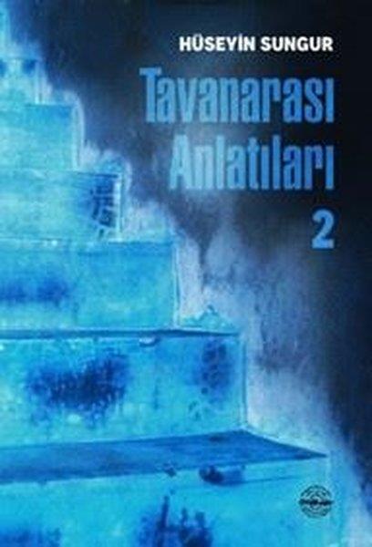Hüseyin SungurAnlatıTavanarası Anlatıları 2