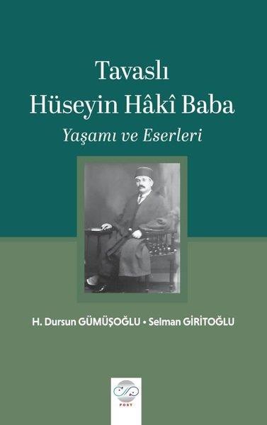 H. Dursun GümüşoğluTarihi Biyografi ve Otobiyografi KitaplarıTavaslı Hüseyin Haki Baba - Yaşamı ve Eserleri