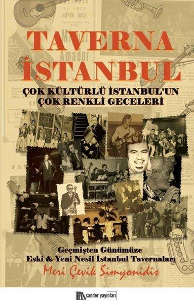 Meri Çevik Simyonidisİstanbul KitaplarıTaverna İstanbul - Çok Kültürlü İstanbul'un Çok Renkli Geceleri