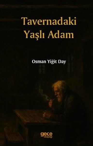 Osman Yiğit DayTürk RomaniTavernadaki Yaşlı Adam