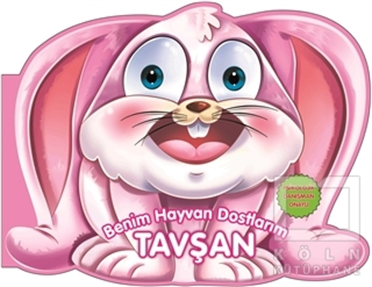 KolektifFormen Bücher für Kinder im VorschulalterTavşan - Benim Hayvan Dostlarım