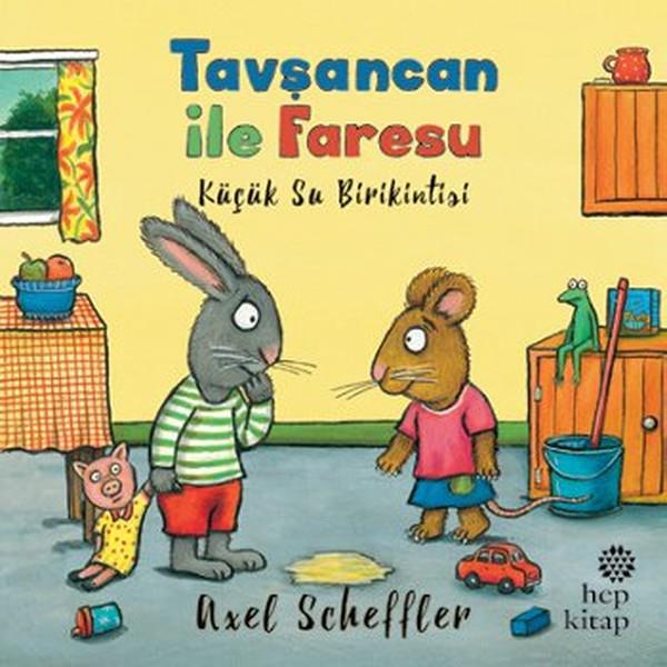Berrak İdimanTuvalet Eğitimi KitaplarıTavşancan ile Faresu - Küçük Su Birikintisi