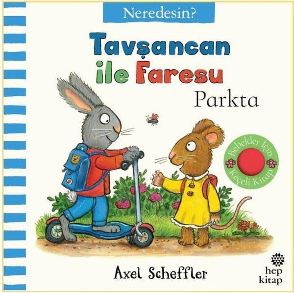 Axel SchefflerEgitim Etkinlik KitaplariTavşancan İle Faresu Parkta - Neredesin? Keçe Kapakçıklı Kitap