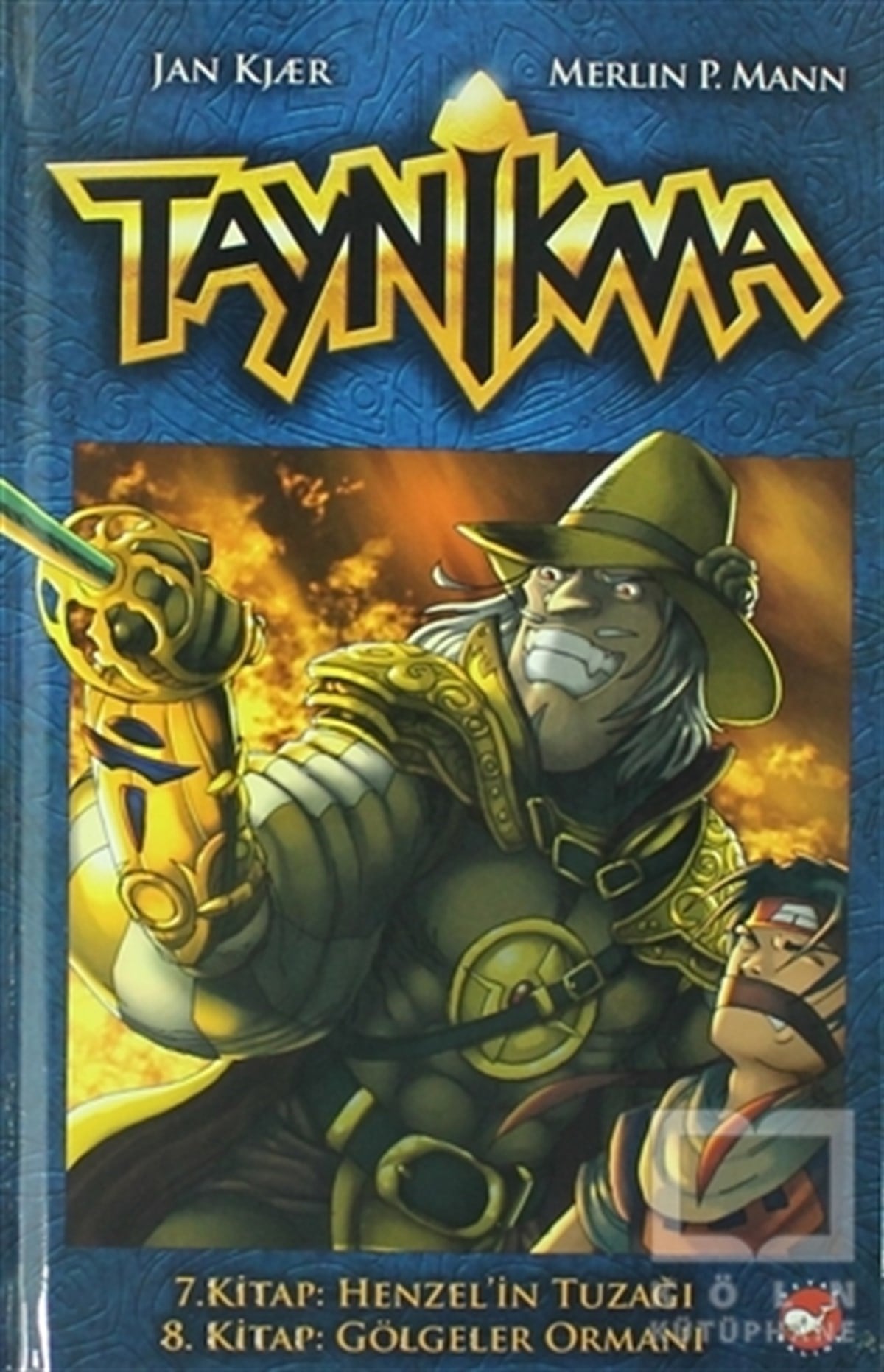 Jan KjaerRoman-ÖyküTaynikma - 7. Kitap Henzel'in Tuzağı ve 8. Kitap Gölgeler Ormanı