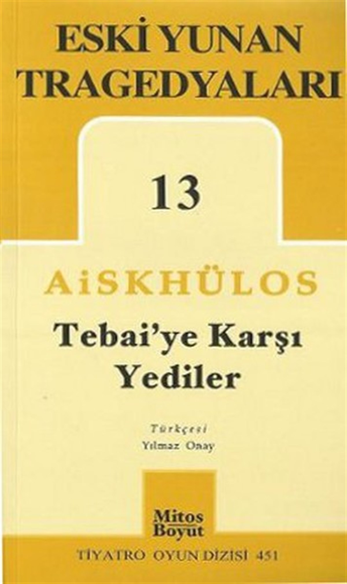 AiskhülosDünya OyunlarıTebai'ye Karşı Yediler - Eski Yunan Tragedyaları 13