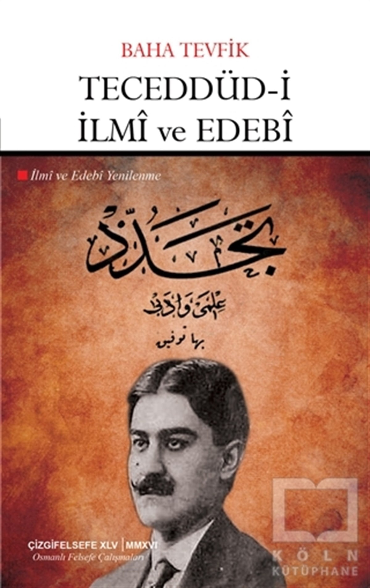 Baha TevfikDiğerTeceddüd-i İlmi ve Edebi
