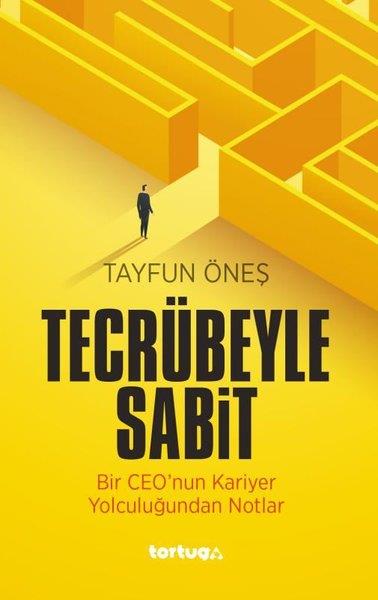 Tayfun ÖneşBücher zur persönlichen EntwicklungTecrübeyle Sabit: Bir CEO'nun Kariyer Yolculuğundan Notlar