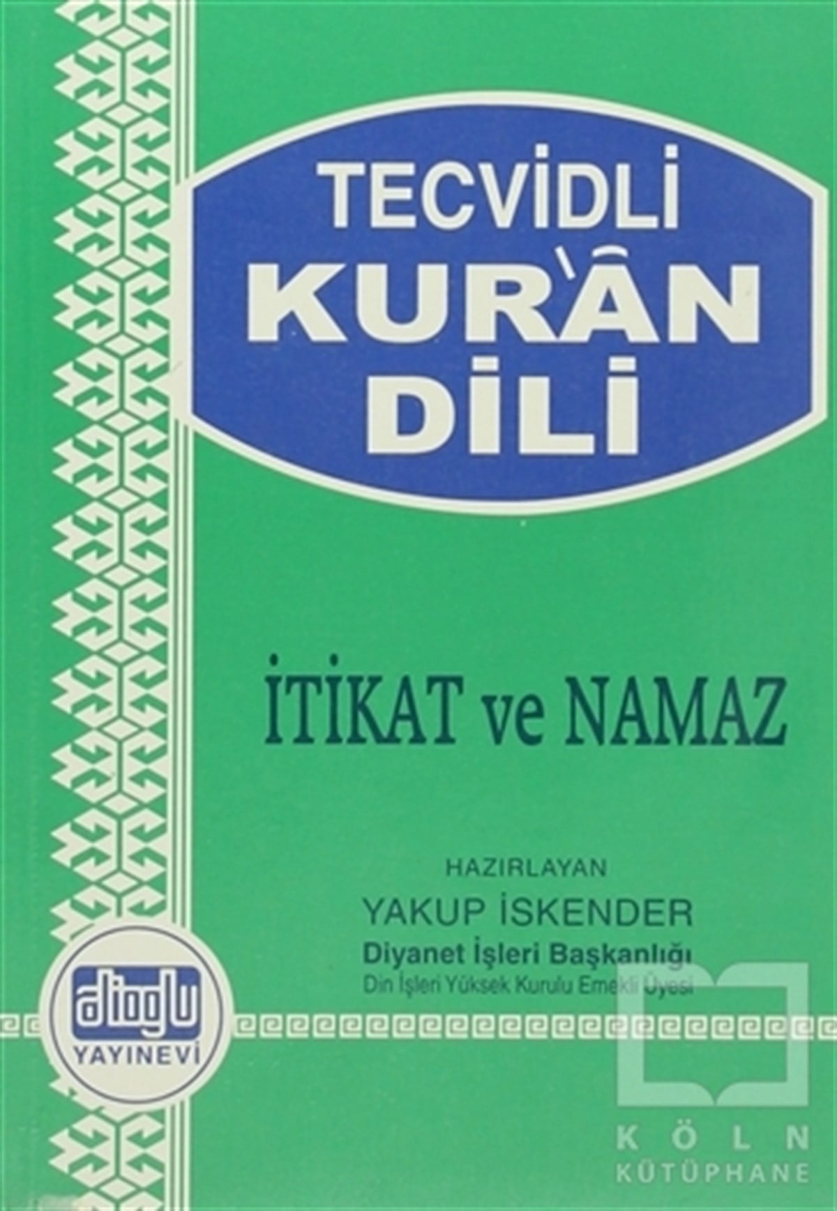 KolektifKuran ve Kuran ÜzerineTecvidli Kur’an Dili