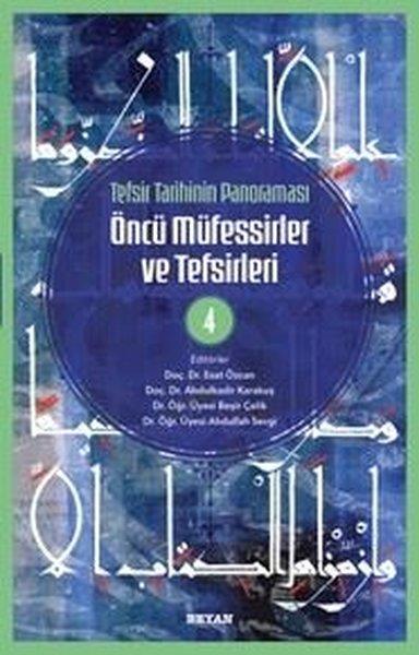 Kolektifİslami KitaplarTefsir Tarihinin Panoraması - Öncü Müfessirler ve Tefsirleri Cilt 4