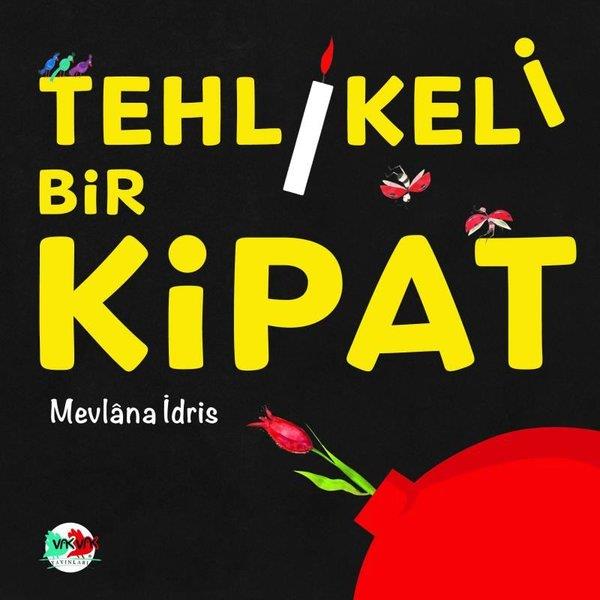 Mevlana İdrisÇocuk Gençlik RomanlarıTehlikeli Bir Kipat
